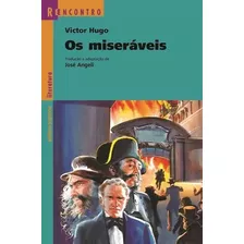 Os Miseráveis, De Victor Hugo Série Reencontro Literatura Editora Scipíone