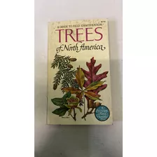 Trees Of North America A Field Guide To The Major Native And Introduce Species North Of Mexico