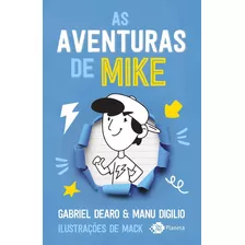 As Aventuras De Mike Volume 1, Dearo, Gabriel, Planeta, Capa Mole, 2019