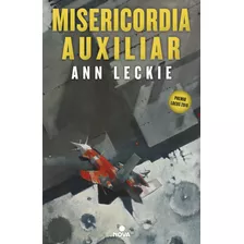 Misericordia Auxiliar (imperial Radch 3) - Ann Leckie