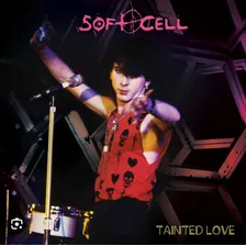 Soft Cell Tainted Love Vinilo