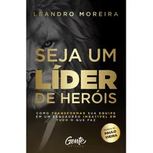 Seja Um Líder De Heróis + Bônus