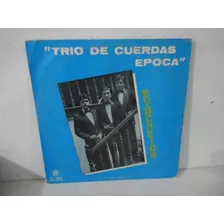 Lp Trio De Cuerdas Epoca Evocacion Importado Equador