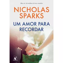 Um Amor Para Recordar - Editora Arqueiro