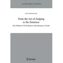 From The Act Of Judging To The Sentence, De Artur Rojszczak. Editorial Springer, Tapa Blanda En Inglés