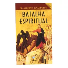 Batalha Espiritual, Pe. Alberto Gambarini