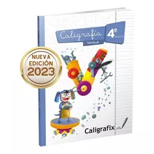 Caligrafix Vertical Cuaderno De Caligrafía Vertical 4° Básico 144 Hojas Rayada 1 Materias Unidad X 1 18cm X 1cm Preescolar Y Escolar