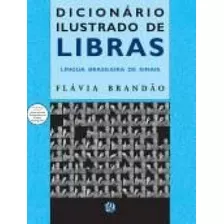 Dicionario Ilustrado De Libras - Lingua Brasileira De Sin...
