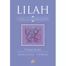 Lilah. El Juego Del Autoconocimiento - Graciela Cohen