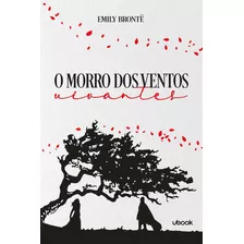O Morro Dos Ventos Uivantes, De Brontë, Emily. Editora Ubook Em Português