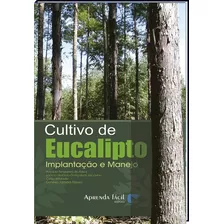 Livro Cultivo De Eucalipto Implantação E Manejo