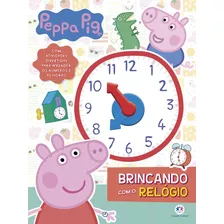 Peppa Pig - Brincando Com O Relógio, De Blanca Alves Barbieri, Paloma. Ciranda Cultural Editora E Distribuidora Ltda. Em Português, 2021