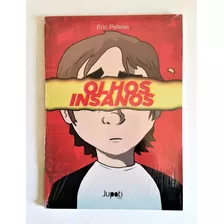 Hq Olhos Insanos Eric Peleias Lacrado - Editora Jupati Books Tk0b