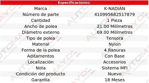 Polea Tensora Nylon 4 Ranuras 69.00mm Prizm L4 1.8l 93-97 Foto 3