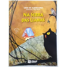 Livro Na Serra Das Lianas - Lino De Albergaria