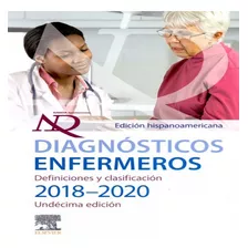 Nanda-diagnosticos Enfermeros 2018 - 2020, De T.heather Herdman., Vol. 10. Editorial Elsevier, Tapa Blanda En Español, 2018