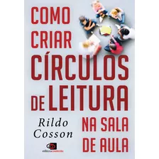 Como Criar Círculos De Leitura Na Sala De Aula, De Cosson, Rildo. Editora Pinsky Ltda, Capa Mole Em Português, 2021