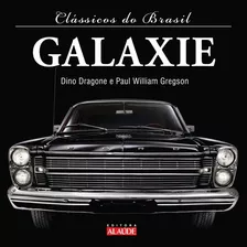 Galaxie, De Dragone, Dino. Série Clássicos Do Brasil Starling Alta Editora E Consultoria Eireli, Capa Dura Em Português, 2011