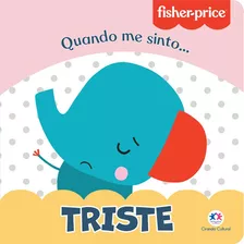 Livro Fisher-price Quando Me Sinto - Triste