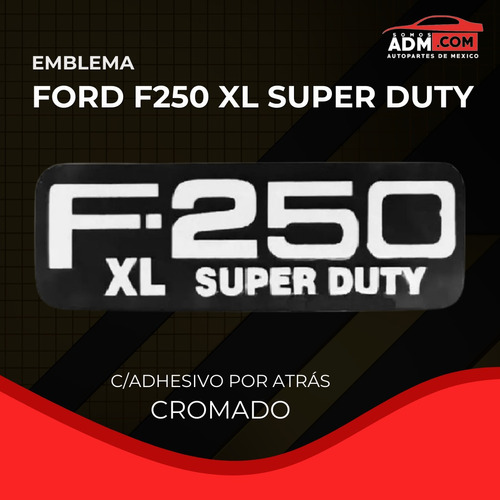 Emblema Letrero Ford F250 X L Super Duty Cromo Liso 1pz Foto 2