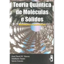 Teoria Quântica De Moléculas E Sólidos, De Canuto Sylvio. Editora Livraria Da Fisica, Capa Mole Em Português