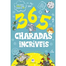 365 Charadas Incríveis, De Cultural, Ciranda. Ciranda Cultural Editora E Distribuidora Ltda., Capa Mole Em Português, 2020