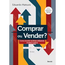 Comprar Ou Vender?: Como Investir Na Bolsa Utilizando Análise Gráfica, De Matsura, Eduardo Koiti. Editora Saraiva Educação S. A., Capa Mole Em Português, 2020