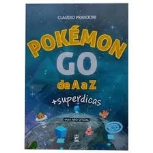 Livro Pokémon Go De A A Z + Superdicas (guia Não Oficial) - Claudio Prandoni [0000]