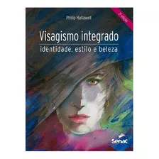 Visagismo Integrado - 2a. Ed