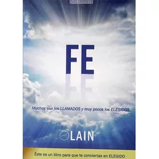 Fé Muchos Llamados Pocos Elegidos / Lain / Enviamos Latiaana