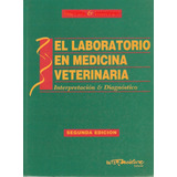 Libro De Veterinaria El Laboratorio En Medicina Veterinaria