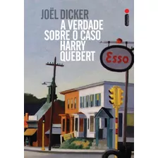 A Verdade Sobre O Caso Harry Quebert, De Dicker, Joël. Editora Intrínseca Ltda., Capa Mole, Edição Livro Brochura Em Português, 2014