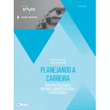 Planejando A Carreira: Guia Prático Para O Desenvolvimento Pessoal E Profissional, De Tajra, Sanmya Feitosa. Editora Saraiva Educação S. A., Capa Mole Em Português, 2020