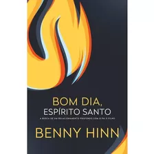 Bom Dia Espírito Santo - Livro Benny Hinn