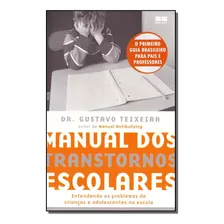 Manual Dos Transtornos Escolares - Teixeira, Gustavo