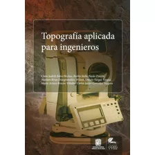 Topografía Aplicada Para Ingenieros, De Varios Autores. Editorial U. Distrital Francisco José De C, Tapa Dura, Edición 2014 En Español