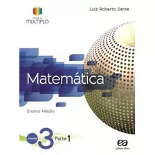 Projeto Multiplo - Matemática - Volume 3, De Dante, Luiz Roberto. Série Projeto Múltiplo Editora Somos Sistema De Ensino, Capa Mole Em Português, 2014
