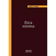 Libro Etica Minima Introducao A Filosofia Pratica De Cortina