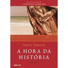 A Hora Da História, De Umrigar, Thrity. Editora Globo S/a, Capa Mole Em Português, 2015