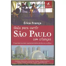 Guia Para Curtir São Paulo Com Crianças - O Que Fazer Na M