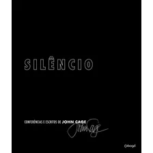 Silêncio: Conferências E Escritos De John Cage, De Cage, John. Editora De Livros Cobogó Ltda, Capa Mole Em Português, 2019