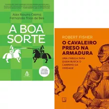 Kit Livro O Cavaleiro Preso Na Armadura + Boa Sorte