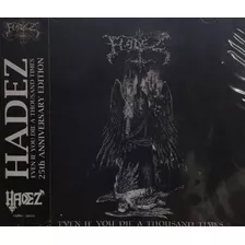 Hadez - Even If You Die A Thousand Times - Cd