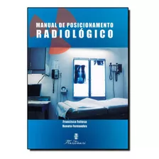 Manual De Posicionamento Radiológico - Edição Atualizada