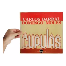 Lp Carlos Barral E Domingo Moles - Cupulas