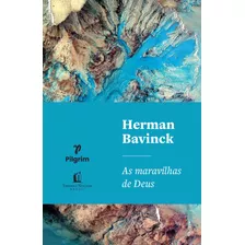 As Maravilhas De Deus, De Bavinck, Herman. Vida Melhor Editora S.a, Capa Mole Em Português, 2021