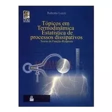 Topicos Em Termodinamica Est. De Proc.: Topicos Em Termodinamica Est. De Proc., De Luzzi, Roberto. Editora Unicamp, Capa Mole Em Português