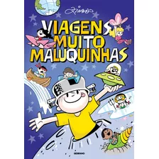 Viagens Muito Maluquinhas, De Ziraldo. Editora Globo S/a, Capa Mole Em Português, 2015