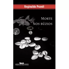 Morte Nos Búzios, De Prandi, Reginaldo. Série Coleção Policial Editora Schwarcz Sa, Capa Mole Em Português, 2006