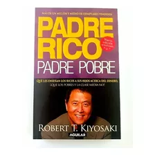 Padre Rico Padre Pobre. Robert Kiyosaki. Libro Físico Nuevo 